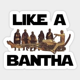 Like a Bantha - Boba II Sticker